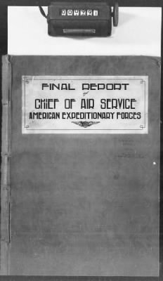A: Early History and General Organization of the AEF Air Service > 29: Final Report of the Chief of the Air Service, American Expeditionary Forces, Maj. Gen. Mason Patrick, Sometime in Early 1919