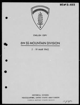 Thumbnail for Chapter 3 - B Series Manuscripts > B-693, 6th SS Mountain Division (1-19 Mar. 1945)