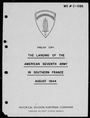 Thumbnail for Chapter 4 - C Series Manuscripts > C-086, The Landing of the American Seventh Army in Southern France (Aug. 1944)