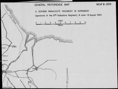 Thumbnail for Chapter 3 - B Series Manuscripts > B-839, 6th Parachute Regiment (1 May-20 Aug. 1944)