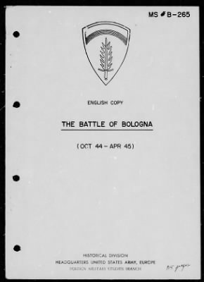 Thumbnail for Chapter 3 - B Series Manuscripts > B-265, The Battle of Bologna (Oct. 1944-Apr. 1945)