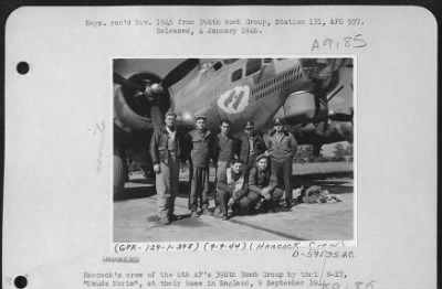 Consolidated > Hancock'S Crew Of The 8Th Af 398Th Bomb Group By Their B-17 "Maude Maria" At Their Base In England, 9 September 1944.