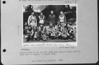 Thumbnail for Consolidated > Magnan'S Crew Of The 8Th Af'S 398Th Bomb Group By Their B-17 At Their Base In England, 15 August 1944.