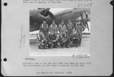 Thumbnail for Consolidated > Cullinan'S Crew Of The 8Th Af'S 398Th Bomb Group By Their B-17 "The Railroader", At Their Base In England, 19 July 1944.