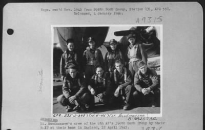 Thumbnail for Consolidated > Lt. Woodmonsee'S Crew Of The 8Th Af'S 398Th Bomb Group By Their B-17 At Their Base In England, 10 April 1945.