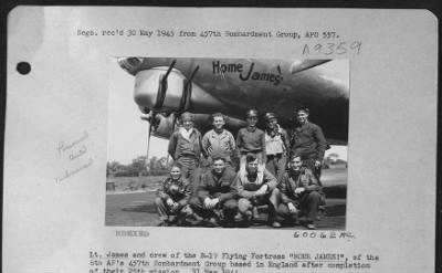 Thumbnail for Consolidated > Lt. James And Crew Of The B-17 "Flying Fortress" 'Home James!', Of The 8Th Af'S 457Th Bombardment Group Based In England After Completion Of Their 25Th Mission.  31 May 1944.