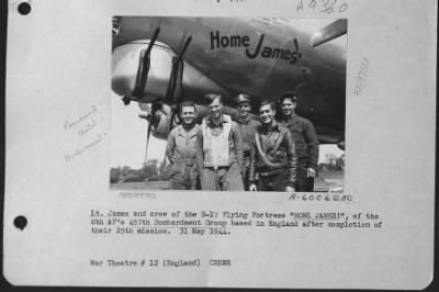 Thumbnail for Consolidated > Lt. James And Crew Of The B-17 "Flying Fortress" 'Home James!', Of The 8Th Af'S 457Th Bombardment Group Based In England After Completion Of Their 25Th Mission.  31 May 1944.