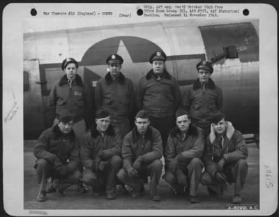 Thumbnail for Consolidated > Lt. Nester And Crew Of The 358Th Bomb Squadron, 303Rd Bomb Group, In Front A Boeing B-17 "Flying Fortress".  England, 15 February 1945.