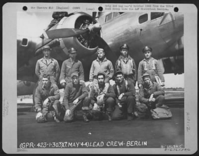 Consolidated > Lead Crew Of Bombing Mission To Berlin, Germany Pose Beside A Boeing B-17 Flying Fortress.  359Th Bomb Squadron, 303Rd Bomb Group, England.  7 May 1944.