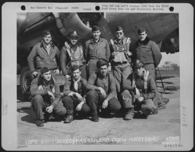 Consolidated > Lead Crew Of Bombing Mission To Furstenau, Germany, In Front Of A Boeing B-17 Flying Fortress.  359Th Bomb Squadron, 303Rd Bomb Group, England.  24 March 1945.