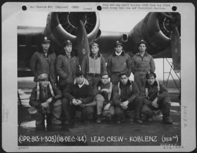 Consolidated > Lead Crew Of Bombing Mission To Koblenz, Germany, In Front Of A Boeing B-17 Flying Fortress.  359Th Bomb Squadron, 303Rd Bomb Group, England.  18 December 1944.