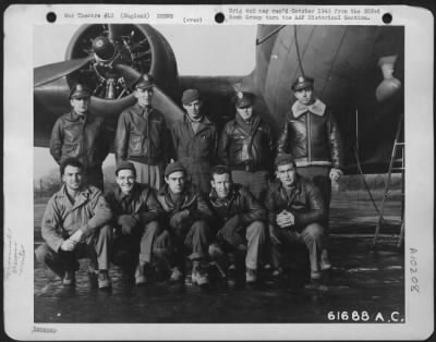 Thumbnail for Consolidated > Lt. Wilson And Crew Of The 303Rd Bomb Group, Based In England, Pose Beside A Boeing B-17 Flying Fortress.  26 November 1943.