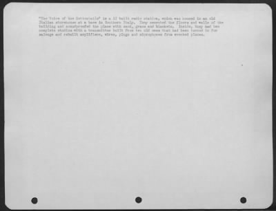 Consolidated > 'The Voice Of The Cottontails' Is A Gi Built Radio Station, Which Was Housed In An Old Italian Storehouse At A Base In Southern Italy.  They Cemented The Floors And Walls Of The Building And Soundproofed The Place With Sand, Grass And Blankets.  Inside, T