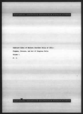 Thumbnail for Indexes, Rolls Of Eastern Cherokee Indians, Misc Notes And Drafts > Combined Index Of Eastern Cherokee Rolls Of 1851, Volume 1, A-L