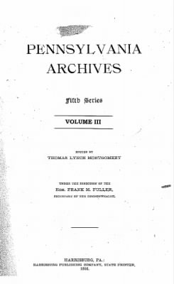 Thumbnail for Volume III > Pennsylvania Archives