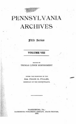 Thumbnail for Volume VIII > Pennsylvania Archives