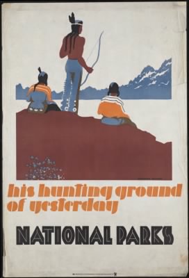 Thumbnail for Travel Posters > His hunting ground of yesterday, National Parks