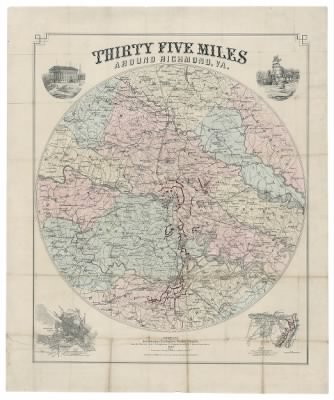 Richmond > Thirty five miles around Richmond, Va. / compiled by Jed. Hotchkiss, Top. Engineer, Staunton, Virginia, from the surveys of the C.S. Engineers, U.S. Engineers, and the U. States Coast Survey.