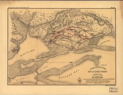 Spanish Fort > Siege operations at Spanish Fort, Mobile Bay, by the U.S. forces under Maj. Gen. Canby. Captured by the Army of West Miss. on the night of April 8 & 9, 1865. Major M. D. McAlester, Senior Engr., Major J. C. Palfrey, Asst. Eng