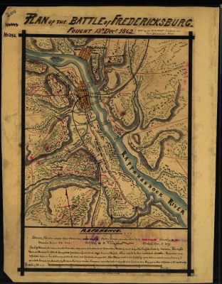 Fredericksburg, Battle of > Plan of the battle of Fredericksburg. Fought 13th Decr. 1862. Copy of a map by Col. W. H. Paine, Engineer on Genl. Burnside's staff.