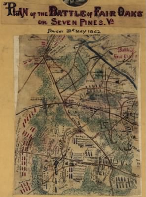 Fair Oaks, Battle of > Plan of the Battle of Fair Oaks or Seven Pines, Va. Fought 31st May 1862.