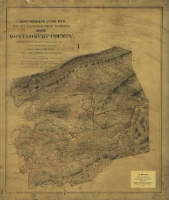 Thumbnail for Montgomery County > Map of Montgomery County. From surveys and reconnaissances by Liut. [sic] C.S. Dwight Engr. Corps P.A. made under direction of Capt. A.H. Campbell Engr. Corps P.A.C.S.