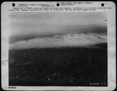 Thumbnail for General > "Jungle Fog" of "Scud" occurs over jungle but rarely over airport.  In reality it is a low thin cloud that forms usually after midnight & persists until burned off by noon sun.  This was shot of Guinana at 1043.