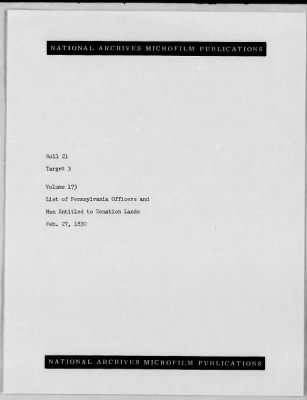 Miscellaneous Volumes > 173 - List of Pennsylvania Officers and Men Entitled to Donation Lands. Feb 27, 1830