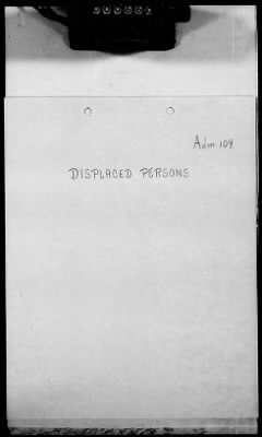 Thumbnail for 1 - Subject File > 109 - Displaced Persons