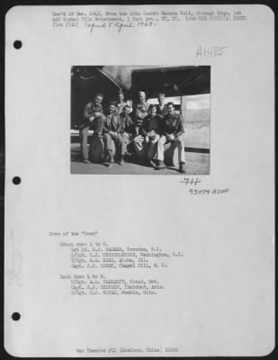 Thumbnail for General > Crew Of The 'Goon': Front Row, L To R. 1St Lt. D.J. Palmer, Trenton, Nj S/Sgt. Cj Chirieleson, Washington, D.C. T/Sgt. R.M. Kirk, Alpha, Ill. Capt. J.S. Edney, Chapel, Hill, N.C.  Back Row, L To R. T/Sgt. A.L. Fleharty, Cozad, Neb. Capt. S.J. Skousen, Tha