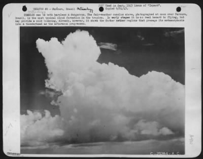 Thumbnail for General > Cumulus can be both harmless & dangerous. The fair-weather cumulus above, photographed at noon over Parcuru, Brazil, is the most typical cloud formation in the tropics.  In the early stages it is no real hazard to flying.