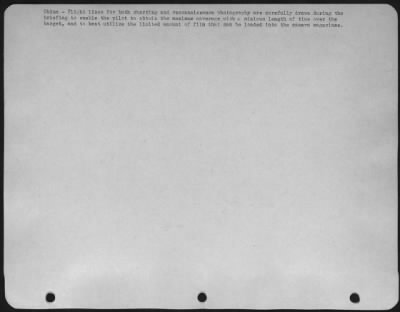 Thumbnail for Operations & Mapping > China-Flight lines for both charting and reconnaissance photography are carefully drawn during the briefing to enable the pilot to obtain the maximum coverage with a minimum length of time over the target, and to best utilize the limited amount