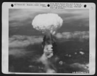 Thumbnail for Atom Bomb Burst Over Nagasaki, Japan On 9 Aug. 1945. Two Planes Of The 509Th Composite Group, Part Of The 313Th Wing Of The 20Th Air Force, Participated In This Mission; One To Carry The Bomb, The Other To Act As Escort. - Page 7