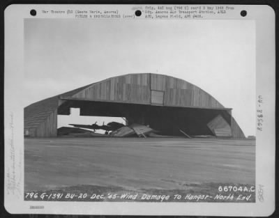 Thumbnail for General > Wind Damage To The North End Of Hangar At 1391St Aaf Base Unit, Santa Maria, Azores, 20 December 1945.