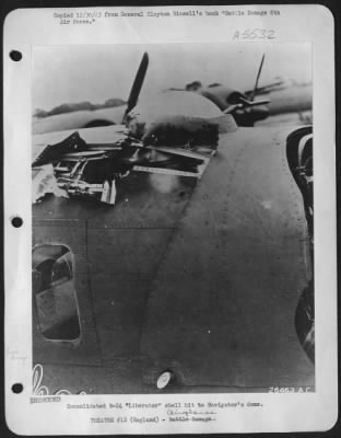 Battle Damage > Consolidated B-24 "Liberator" shell hit to Navigator's dome.