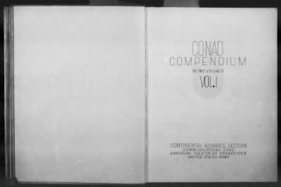 Thumbnail for 5 - Geographical Command Reports > 589a - Continental Advance Section (CONAD) History Vol I, 1944-1945