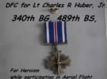 Thumbnail for 340thBG, 489thBDS, Lt Charlie Huber, Jr. earned a DFC for Heroism during Aerial Flight.