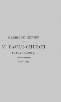 Thumbnail for Volume IX > Marriage Record of St. Paul's Church, Philadelphia. 1759-1806.