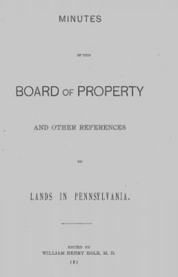 Volume XXVII > Minutes of the Board of Property and other References to lands in Pennsylvania.