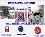 Thumbnail for Battalion History of the 963rd Field Artillery of the XIX Corps Attached to the First & 9th Army's.jpg