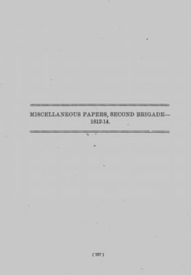 Thumbnail for Volume VII > Miscellaneous Papers, Second Brigade--1812-14