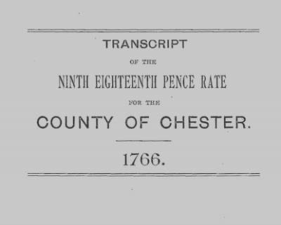 Volume XI > Transcript of the Ninth Eighteenth Pence Rate for the County of Chester. 1766.