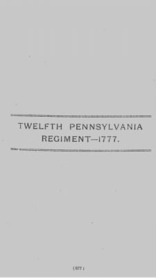 Thumbnail for Volume III > Continental Line. Twelfth Pennsylvania. October 1, 1776-July 1, 1778.