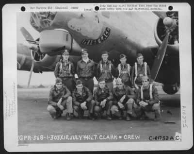 General > Lt. Clark And Crew Of The 303Rd Bomb Group Beside A Boeing B-17 "Flying Fortress" "Miss Lace", England.  12 July 1944.