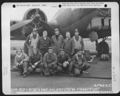 General > Lead Crew On Bombing Mission To Frankfurt, Germany, Beside A Boeing B-17 "Flying Fortress" 303Rd Bomb Group.  England 24 March 1944.