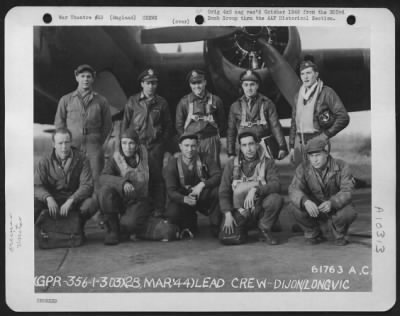 General > Lead Crew On Bombing Mission To Dijon-Longvic, France, Beside A Boeing B-17 Flying Fortress.  303Rd Bomb Group.  England 28 March 1944.