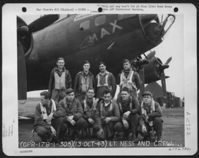 Thumbnail for General > Lt. Ness And Crew Of The 360Th Bomb Squadron, 303Rd Bomb Group, Beside The Boeing B-17 "Flying Fortress" 'Max'. England, 13 Oct. 43.