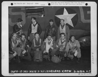 Thumbnail for General > Lead Crew On The 303Rd Bomb Group, England, Pose In Front Of A Boeing B-17 Flying Fortress.  18 March 1943.