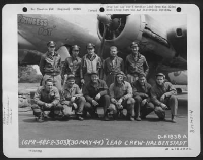 Thumbnail for General > Lead Crew On Bombing Mission To Halberstadt, Germany, In Front Of The Boeing B-17 "Flying Fortress" "Princess Pat".  303Rd Bomb Group, England.  30 May 1944.