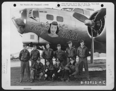 Thumbnail for General > Combat Crew Of The 91St Bomb Group, 8Th Air Force, Beside The Boeing B-17 "Flying Fortress" "Hey Daddy", England.